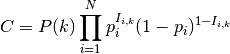 C = P(k) \prod_{i = 1}^{N}{p_i^{I_{i,k}}}{(1 - p_i)^{1 - I_{i,k}}}